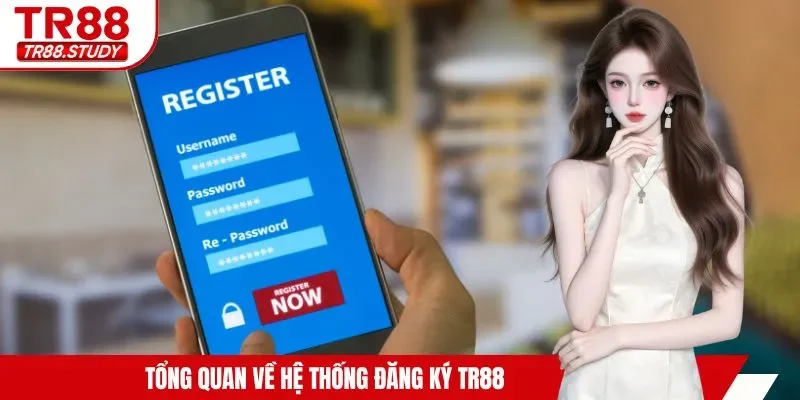 Đăng Ký TR88 - Tổng Hợp Những Thao Tác Chuẩn Cho Tân Thủ