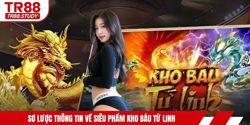 Kho Báu Tứ Linh - Đại Chiến Thần Thú, Săn 100 Hũ Huyền Thoại