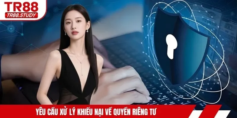 Quyền Riêng Tư TR88 - Sự Bảo Đảm Với Mỗi Một Hội Viên
