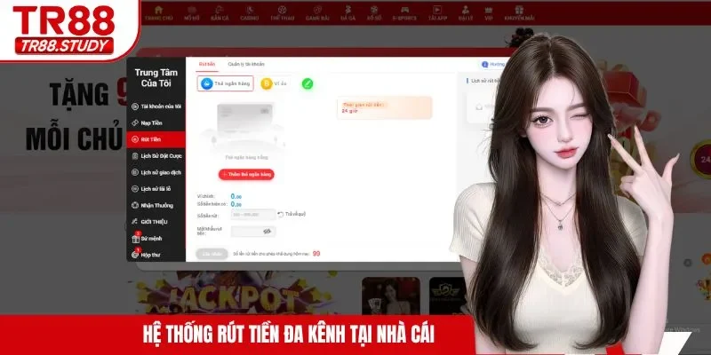 Rút Tiền TR88 - Cập Nhật Hướng Dẫn Thao Tác Trên Đa Kênh