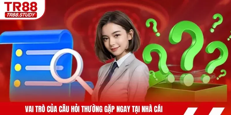 Câu Hỏi Thường Gặp - Giải Đáp 8 Thắc Mắc Của Các Hội Viên